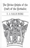 Front cover of The divine origin of the craft of the herbalist by E. A. Wallis Budge
