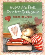Cover of Roses Are Pink, Your Feet Really Stink by Diane Degroat