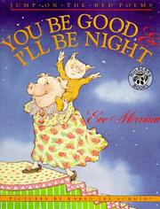 Front cover of You be good & I'll be night by Eve Merriam