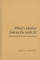 Front cover of What's mother got to do with it? by Julia Krane
