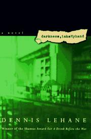 Front cover of Darkness, take my hand by Dennis Lehane