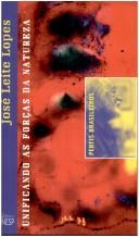 Front cover of Unificando as forças da natureza by J. Leite Lopes