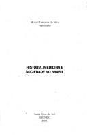 Cover of História, medicina e sociedade no Brasil by Mozart Linhares da Silva