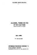 Front cover of Algérie, terre de foi et de culture by Kamel Bouchama