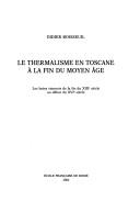 Front cover of Le thermalisme en Toscane à la fin du Moyen-Age by Didier Boisseuil
