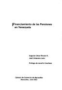 Front cover of Financiamiento de las pensiones en Venezuela by Augusto César Rincón R.