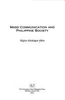 Front cover of Mass communication and Philippine society by Higino A. Ables