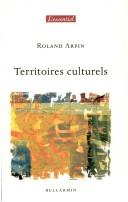Front cover of Territoires culturels by Roland Arpin