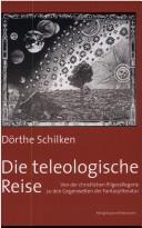 Front cover of Die teleologische Reise by Dörthe Schilken