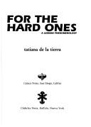 Front cover of For the hard ones by Tatiana De la Tierra