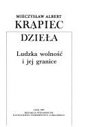 Cover of Ludzka wolność i jej granice by Mieczysław Albert Krąpiec