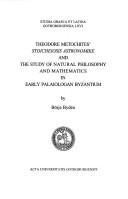 Front cover of Theodore Metochites' Stoicheiosis astronomike and the study of natural philosophy and mathematics in early palaiologan Byzantium by Börje Bydén