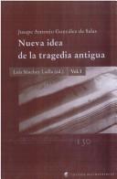 Front cover of Nueva idea de la tragedia antigua by Jusepe Antonio González de Salas