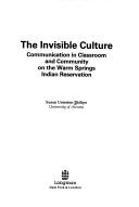 Front cover of The Invisible Culture by Susan Urmston Philips