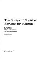 Front cover of The design of electrical services for buildings by F. Porges