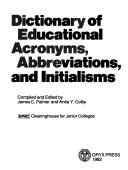 Front cover of Dictionary of educational acronyms, abbreviations, and initialisms by James C. Palmer