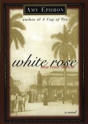 Cover of White Rose by Amy Ephron