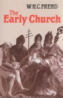 Front cover of The early church by W. H. C. Frend