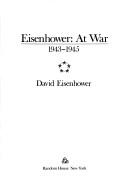 Front cover of Eisenhower at war, 1943-1945 by David Eisenhower