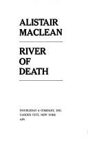 Front cover of River of death by Alistair MacLean
