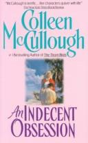 Cover of An Indecent Obsession by Colleen McCullough