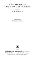 Cover of The birth of the New Testament by Moule, C. F. D.