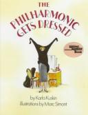 Cover of The Philharmonic Gets Dressed by Karla Kuskin