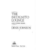 Cover of The incognito lounge by Denis Johnson