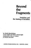 Cover of Beyond the fragments by Sheila Rowbotham