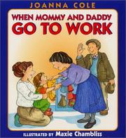 Front cover of When Mommy and Daddy go to work by Joanna Cole