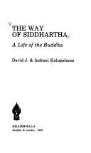 Cover of The way of Siddhartha by David J. Kalupahana