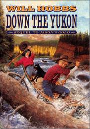 Cover of Down the Yukon by Will Hobbs