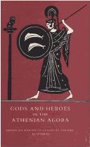Front cover of Gods and heroes in the Athenian Agora by John McK Camp