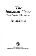 Front cover of The Imitation Game and Other Plays by Ian McEwan