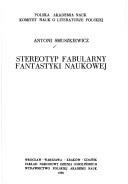 Cover of Stereotyp fabularny fantastyki naukowej by Antoni Smuszkiewicz