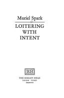 Cover of Loitering with intent by Muriel Spark