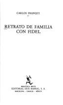 Front cover of Retrato de familia con Fidel by Carlos Franqui