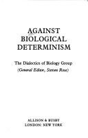 Front cover of Against biological determinism by Steven P. R. Rose