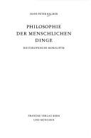 Front cover of Philosophie der menschlichen Dinge by Hans Peter Balmer