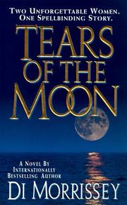 Front cover of Tears of the Moon by Di Morrissey