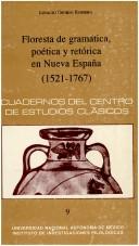 Front cover of Floresta de gramática, poética y retórica en Nueva España (1521-1767) by Ignacio Osorio Romero