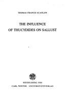 Front cover of The influence of Thucydides on Sallust by Thomas Francis Scanlon