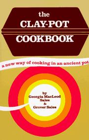 Front cover of The Clay Pot Cookbook by Georgia Sales