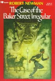 Front cover of The Case of the Baker Street Irregular by Robert Newman