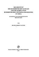 Front cover of Die Identität der buddhistischen Schulen und die Kompilation buddhistischer Universalgeschichten in China by Helwig Schmidt-Glintzer