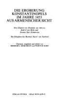 Front cover of Die Eroberung Konstantinopels in Jahre 1453 aus armenischer Sicht: Drei Elegien (Byzantinische Geschichtsschreiber) (German Edition) by Mesrob K. Krikorian