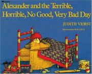 Front cover of Alexander and the Terrible, Horrible, No Good, Very Bad Day by Judith Viorst