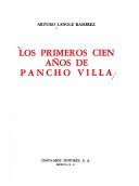 Front cover of Los primeros cien años de Pancho Villa by Arturo Langle Ramírez