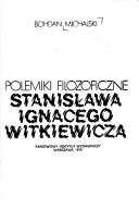 Front cover of Polemiki filozoficzne Stanisława Ignacego Witkiewicza by Bohdan Michalski
