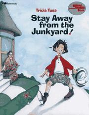 Front cover of Stay away from the junkyard! by Tricia Tusa